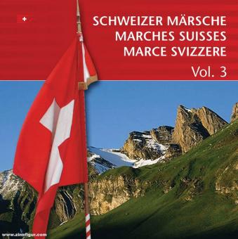 Schweizer Märsche. Marches Suisses. Marce Svizzere. Teil 3 