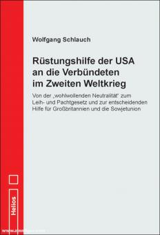 Schlauch, Wolfgang: Rüstungshilfe der USA an die Verbündeten im Zweiten Weltkrieg 