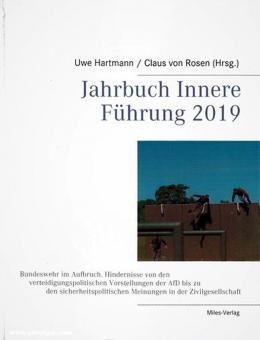 Hartmann, Uwe/Rosen, Claus von (Hrsg.): Jahrbuch Innere Führung 2019. Bundeswehr im Aufbruch. Hindernisse von den verteidigungspolitischen Vorstellungen der AFD bis zu den sicherheitspolitischen Meinungen in der Zivilgesellschaft 