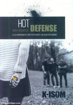 Rosenfield, Derek: Hot Defense. Alles Wissenswerte über Pfefferspray zur Selbstverteidigung 
