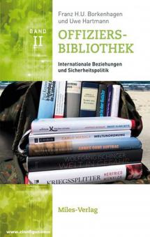 Borkenhagen, Franz H. U./Hartmann, Uwe: Offiziersbibliothek. Band 2: Internationale Beziehungen und Sicherheitspolitik 