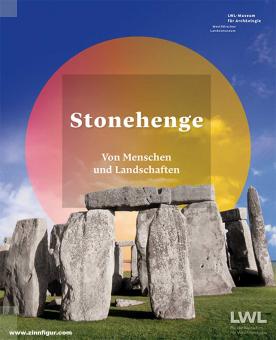 Stonehenge. Von Menschen und Landschaften 