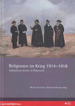 Freistetter, Werner: Religionen im Krieg 1914-1918. Katholische Kirche in Österreich 
