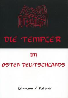 Lehmann, G./Patzner, C.: Die Templer im Osten Deutschlands 