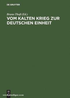 Militärgeschichtliches Forschungsamt (Hrsg.): Vom Kalten Krieg zur deutschen Einheit 