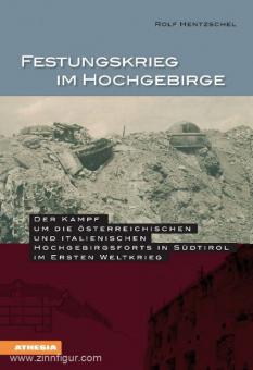 Hentzschel, R.: Festungskrieg im Hochgebirge 