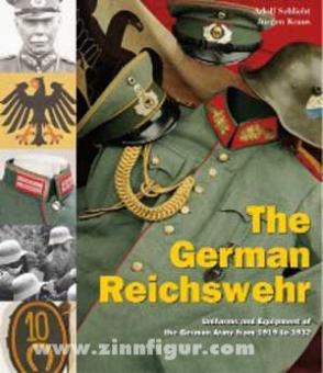 Kraus, Jürgen/Schlicht, Adolf: The German Reichswehr. Uniforms and Equipment of the German Army from 1919 to 1932 