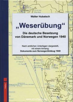 Hubatsch, W.: Weserübung. Die deutsche Besetzung von Dänemark und Norwegen 1940 