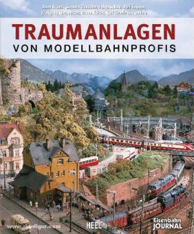 Brandl, J./Kutter, C./Dauscher, G./Knipper, R./Langmesser, G.: Traumanlagen von Modellbahnprofis 