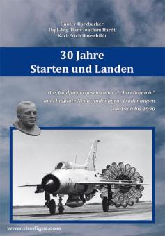 Harzbecher, G./Hardt, H. J./Hauschildt, K.-E.: 30 Jahre Starten und Landen. Das Jagdfliegergeschwader 2 "Juri Gagarin" am Flugplatz in Neubrandenburg/Trollenhagen von 1960 bis 1990 