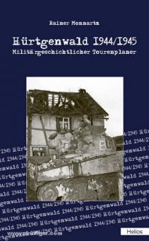Monnartz, R.: Hürtgenwald 1944/1945. Militärgeschichtlicher Tourenplaner 