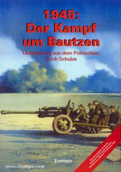 Domanski, J.: 1945: Der Kampf um Bautzen 