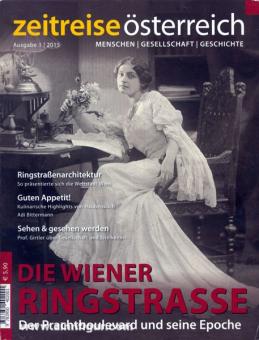 Zeitreise Österreich. Menschen - Gesellschaft - Geschichte. Heft 1/2015: Die Wiener Ringstraße. Der Prachtboulevard und seine Epoche 