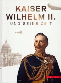 Brunckhorst, F./Weber, K. (Hrsg.): Kaiser Wilhelm und seine Zeit 