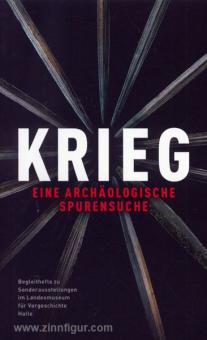 Meller, H./Schefzik, M. (Hrsg.): Krieg - eine archäologische Spurensuche 