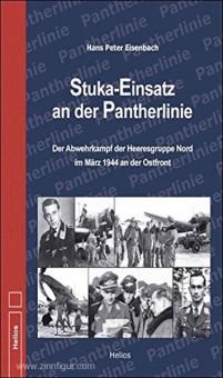 Eisenbach, H. P.: Stuka-Einsatz an der Pantherlinie. Der Abwehrkampf der Heeresgruppe Nord im März 1944 an der Ostfront 