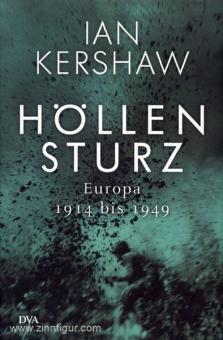 Kershaw, I.: Höllensturz. Europa 1914 bis 1949 