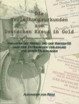 Renz, A. v.: Die Verleihungsurkunden zum Deutschen Kreuz in Gold 