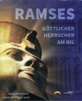 Ramses. Göttlicher Herrscher am Nil 
