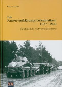 Cramer, Hans: Die Panzer-Aufklärungs-Lehrabteilung 1937-1940 