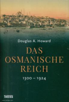 Howard, Douglas A.: Das Osmanische Reich 1300-1924 