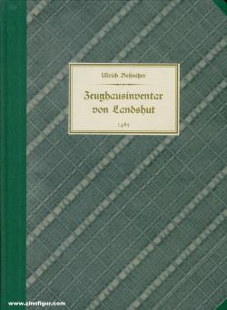 Beßnitzer, Ulrich: Zeughausinventar von Landshut 