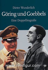 Wunderlich, D.: Göring und Goebbels. Eine Doppelbiografie 