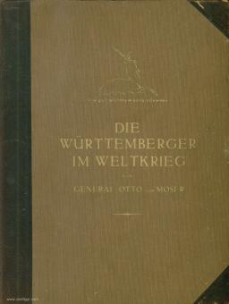 Moser, Otto von (Bearb.): Die Württemberger im Weltkriege. Ein Geschichts-, Erinnerungs- und Volksbuch 