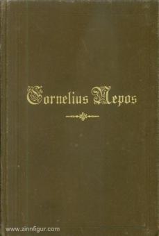 Nepos, C.: Cornelius Nepos' Biografien ausgezeichneter Feldherren 