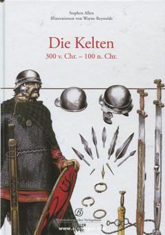 Allen, S./Reynolds, W.: Die Kelten. 300 v. Chr. - 100 n. Chr 