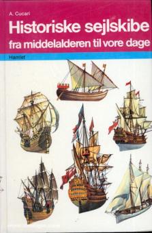 Cucari, A.: Historiske sejlskibe fra middelalderen til vore dage 