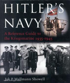 Mallmann Showell, J.: Hitler's Navy. A Reference Guide to the Kriegsmarine 1935-1945 