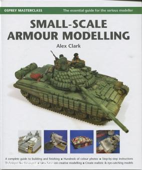 Clark, A.: Small-Scale Armour Modelling 