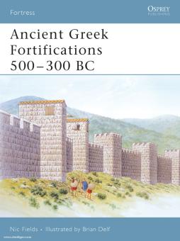 Fields, R./Delf, B. (Illustr).): Ancient Greek Fortifications 500-336 BC 