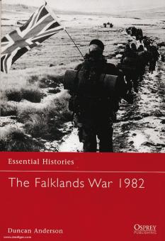 Anderson, D.: Essential Histories. The Falklands War 1982 