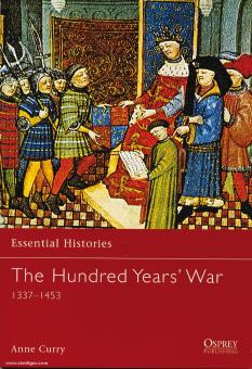 Curry, A.: Essential Histories. The Hundred Year´s War 1337-1453 