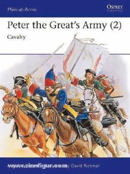 Konstam, A./Rickman, D. (Illustr.): Peter the Great's Army. Teil 2: Cavalry 