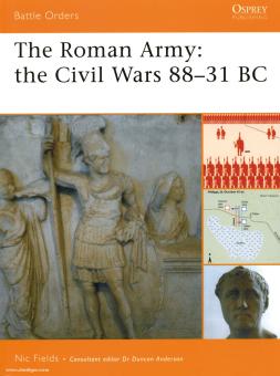 Fields, N.: The Roman Army: the Civil War Years 88-31 BC 
