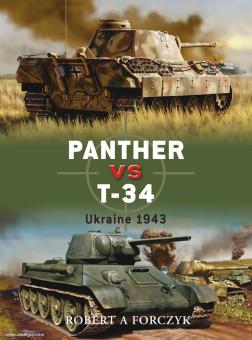 Forczyk, R. A.: Panther vs T-34. Ukraine 1943 