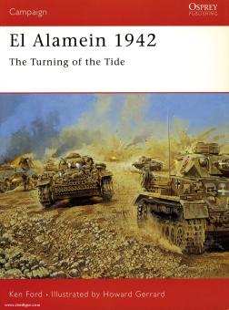 Ford, K./Gerrard, H. (Illustr.): El Alamein 1942. The Turnig of the Tide 