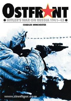 Winchester, C.: Ostfront. Hitler's War on Russia 1941-45 