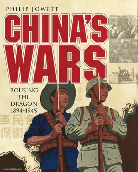Jowett, P.: China's War. Rousing the Dragon 1894-1949 