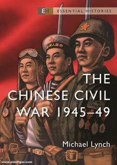 Lynch, Michael: The Chinese Civil War 1945-49 