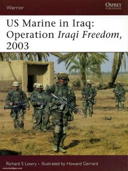Lowry, R. S./Gerrard, H. (Illustr.): US Marine in Iraq: Operation "Iraqi Freedom", 2003 