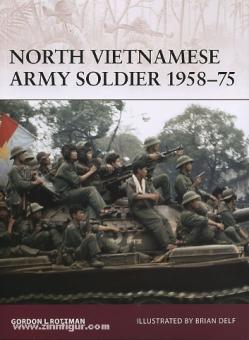 Rottman, G. L./Delf, B. (Illustr.): North Vietnamese Army Soldier 1958-75 