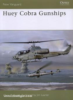 Bishop, C./Laurier, J.: Huey Cobra Gunships 1956-2006 