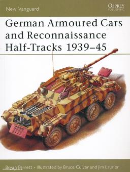 Perrett, B./Culver, B. (Illustr.): German Armoured Cars and Reconnaissance Half Tracks 1939-45 