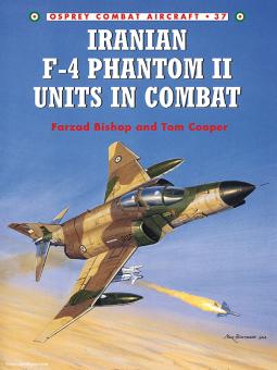 Bishop, F./Laurier, J. (Illustr.): Iranian F-4 Phantom II Units in Combat 