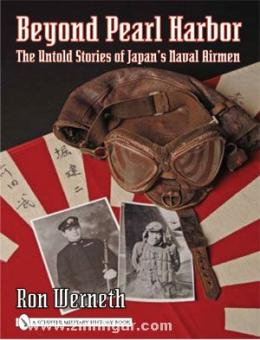 Werneth, R.: Beyond Pearl Harbor. The Untold Stories of Japan's Naval Airman 