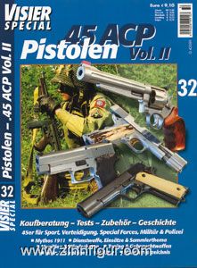 Visier Special Nr. 32: Pistolen - .45 ACP Vol. II 